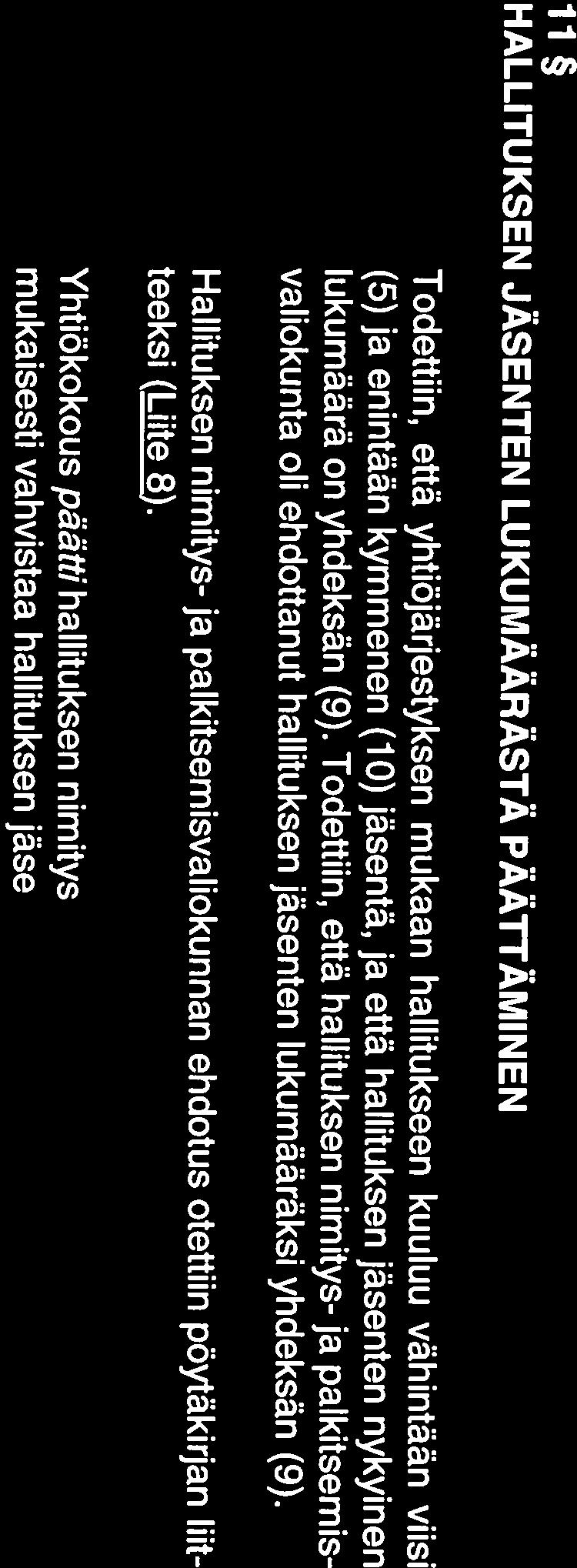 päättyvältä toimikaudelta palkkioita Yhtiökokous päätti, että valittaville hallituksen jäsenille maksetaan seuraavan hallituksen nimitys- ja palkitsemisvaliokunnan ehdotuksen mukaisesti. 28.3.