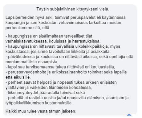 A. Palaute visioluonnoksesta: muu Saadussa palautteessa nostettiin lisäksi esille lapsiperheiden toiveiden huomioiminen Toimivat peruspalvelut: sisäilmaltaan turvalliset tilat lapsille sisällä ja