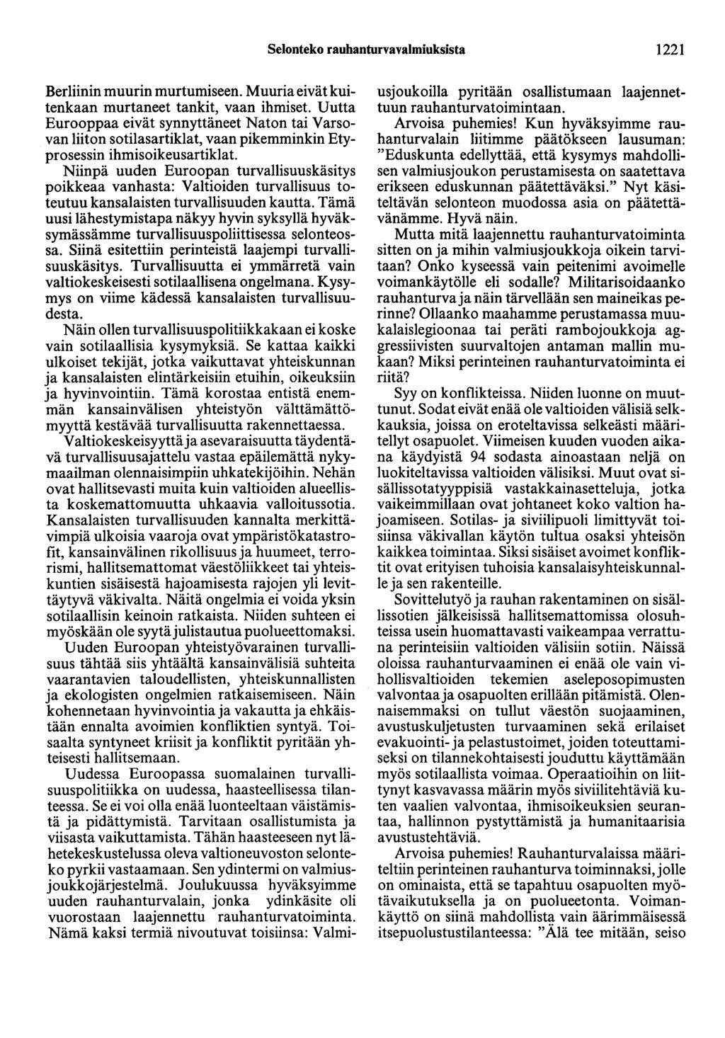 Selonteko rauhanturvavalmiuksista 1221 Berliinin muurin murtumiseen. Muuria eivät kuitenkaan murtaneet tankit, vaan ihmiset.