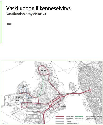 Raportteja nykytila-analyysiin FISU Finnish Sustainable Communities Vaasan kaupungin CO2-raportti Vaskiluodon osayleiskaava 2040 - Liikenneselvitys Vaasan kaupunkiseudun joukkoliikenteen