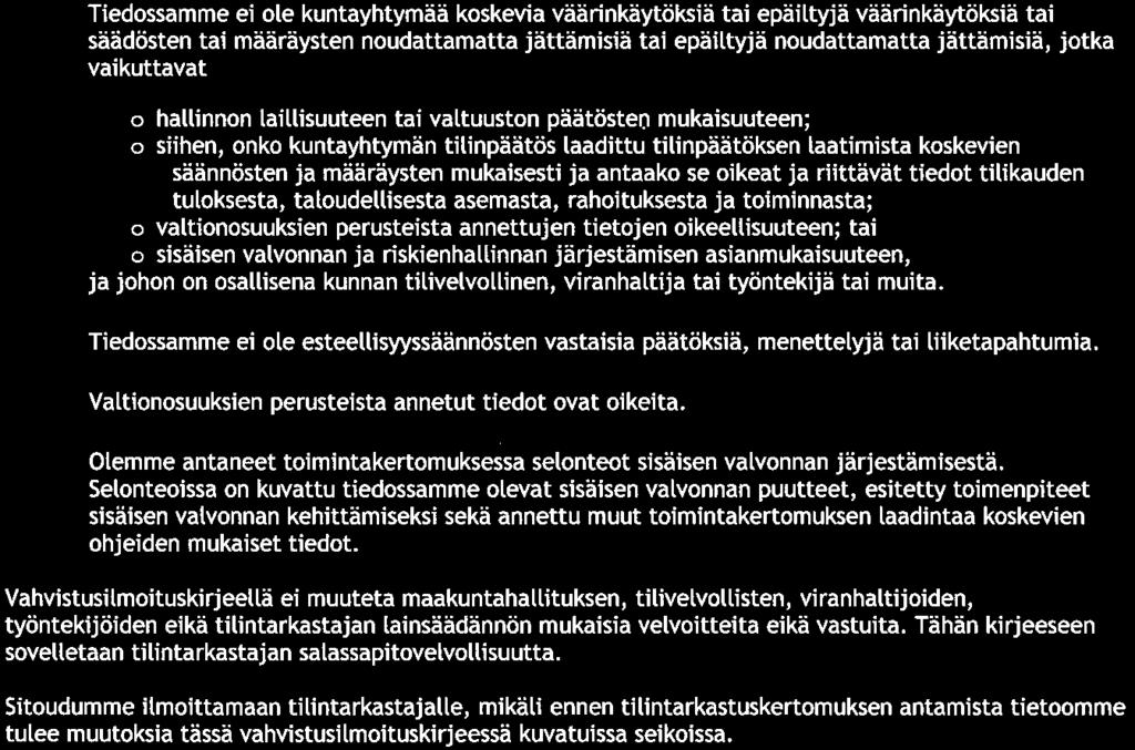 BDO Audiator Oy Vattuniemenranta 2 00210 Helsinki VAHVISTUSILMOITUSKIRJE TILINTARKASTAJALLE Satakuntaliiton tilikauden 1. 1. -31. 12.