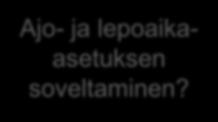 Ajo- ja lepoaikaasetuksen