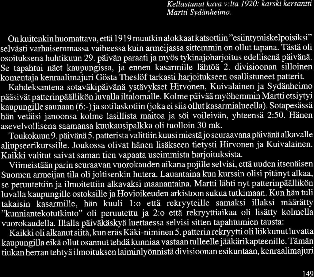 Kellastunut kuva v:lta 1920: karski kersantti Martti Sydänheimo.