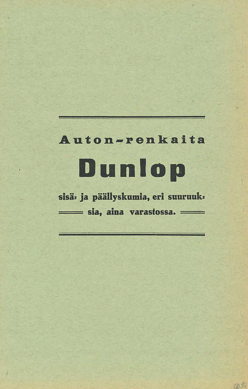 Anton renkaita Dunlop sisäs ja