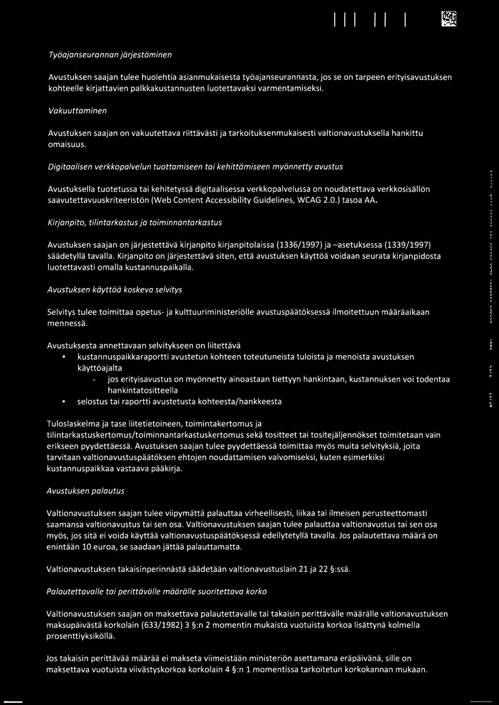 Digitaalisen verkkopalvelun tuottamiseen tai kehitti:imiseen myonnettv avustus Avustuksella tuotetussa tai kehitetvssa digitaalisessa verkkopalvelussa on noudatettava verkkosisallon