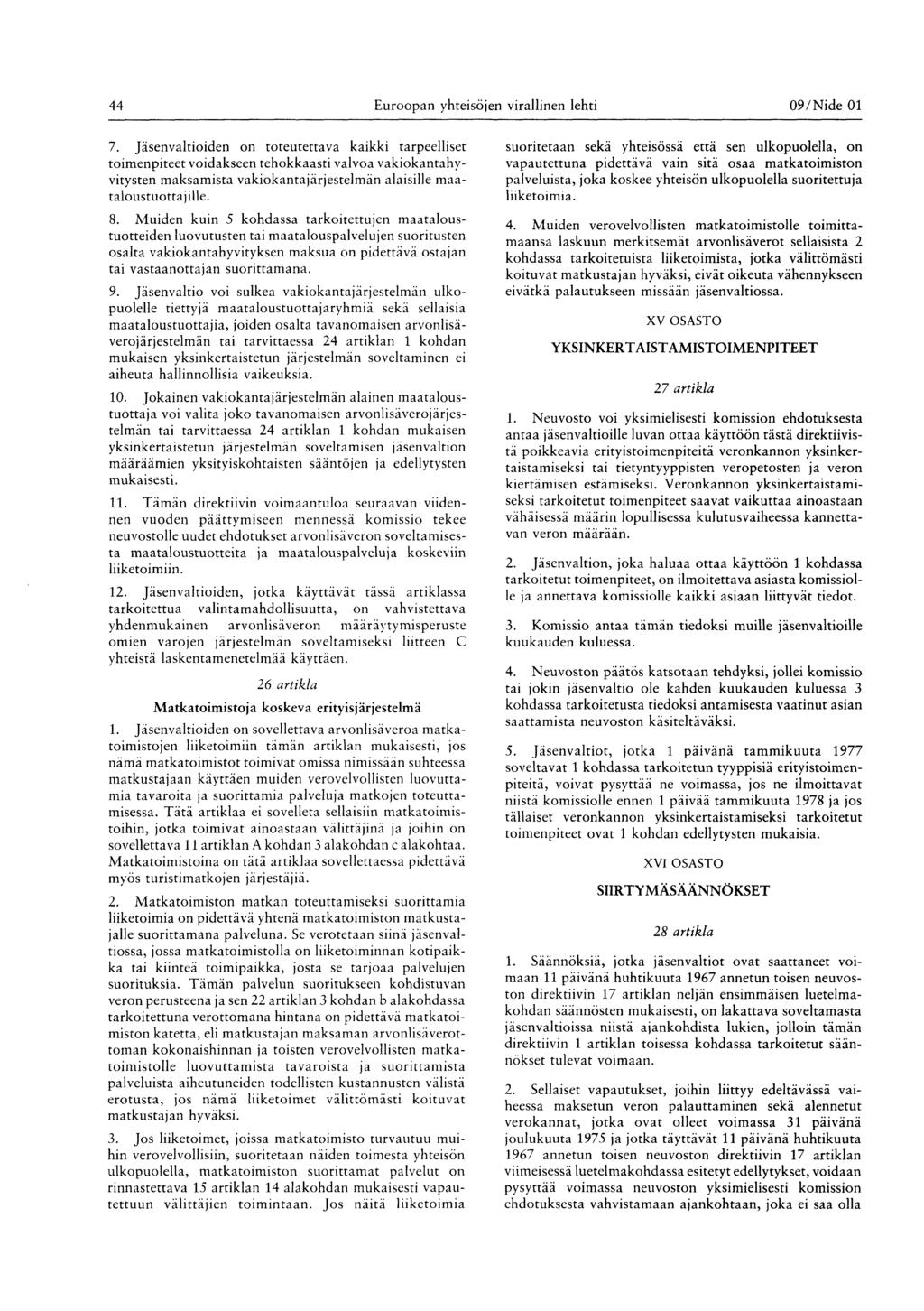 44 Euroopan yhteisöjen virallinen lehti 09/ Nide 01 7.