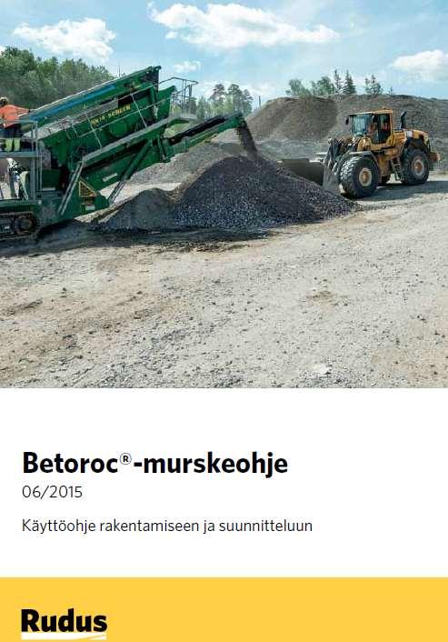 BETONIMURSKERAKENTEIDEN SUUNNITTELUOHJEITA Materiaalivalmistajan suunnitteluohjeet: 4. Betoroc-murskeen sitoutuminen voi kestää jopa kuukausia vuodenajasta riippuen.