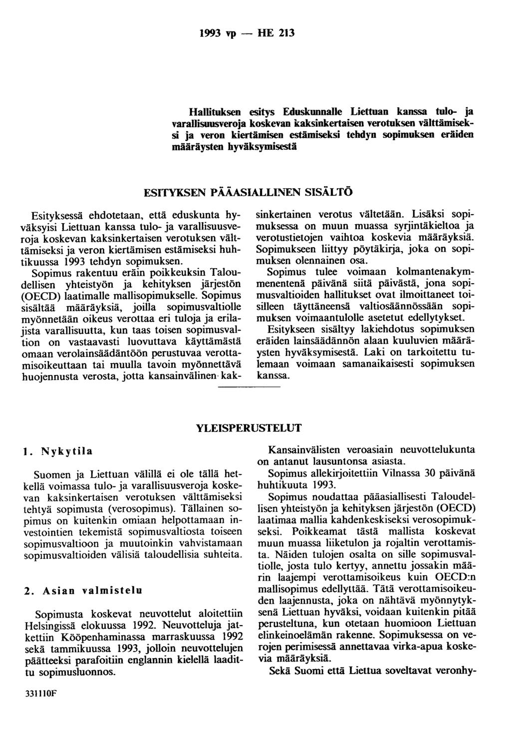1993 vp - HE 213 Hallituksen esitys Eduskunnalle Liettuan kanssa tulo- ja varallisuusveroja koskevan kaksinkertaisen verotuksen välttämiseksi ja veron kiertämisen estämiseksi tehdyn sopimuksen