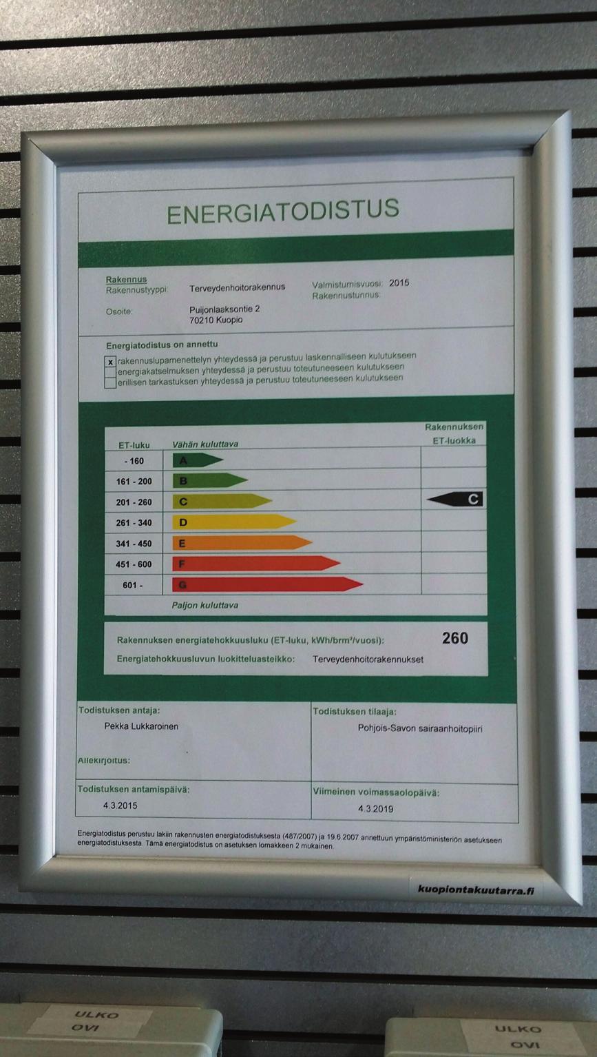 5. Energia POHJOIS-SAVON SAIRAANHOITOPIIRIN TERVEYDENHUOLTORAKENNUSTEN ENERGIATEHOKKUUS Lainmukainen rakennuskohtainen energiatehokkuus sijoittuu tasoille C-E.