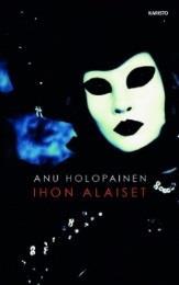 Anu: Ihon alaiset (8.-9.