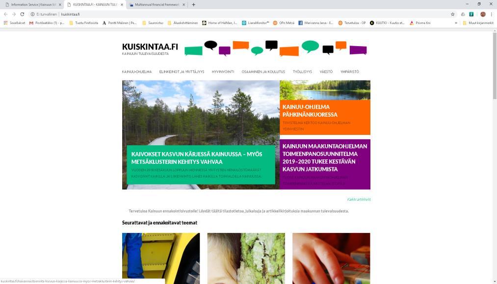 Ennakointi ja Kainuun liiton tietopalvelu https://www.kainuunliitto.fi/edunajaminen -ja-yhteistyo https://www.kainuunliitto.fi/sites/default/fil es/c10_kainuun_liiton_talous- _ja_toimintasuunnitelma_2018_- _2019_ja_talousarvio_2018.