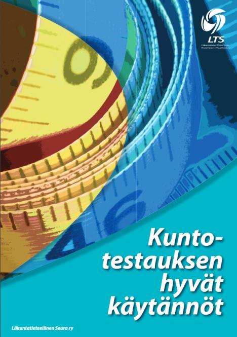 Kuntotestaus laadukkaana palvelutoimintana 90-luvulla laatutyön keskittyminen henkilökuntaan ja sen koulutukseen, terveydentilaan ja turvallisuuteen, laitteisiin ja käytettyihin testeihin 2000