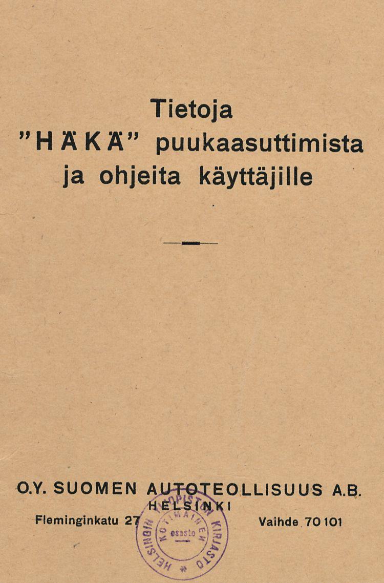 Tietoja "HÄKÄ" puukaasuttimista ja ohjeita käyttäjille O.Y.