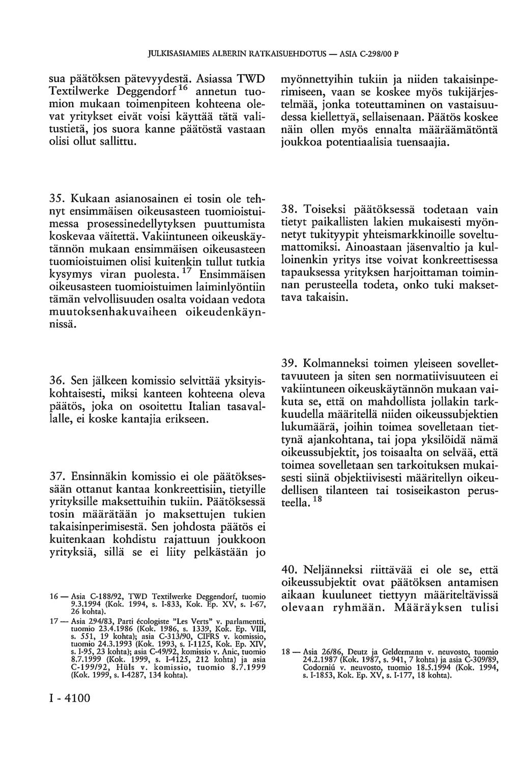 JULKISASIAMIES ALBERIN RATKAISUEHDOTUS ASIA C-298/00 P sua päätöksen pätevyydestä.