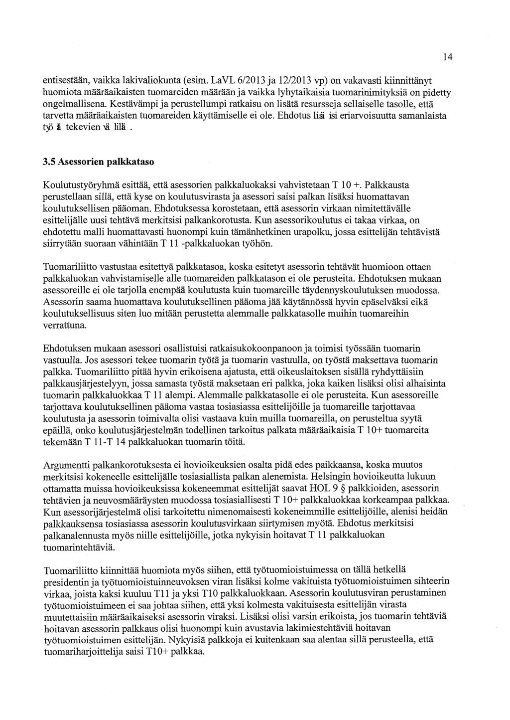 entisestään, vaikka lakivaliokunta (esim.