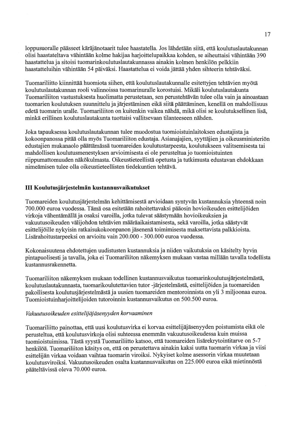 loppusuoralle päässeet käräjänotaarit tulee haastatella.