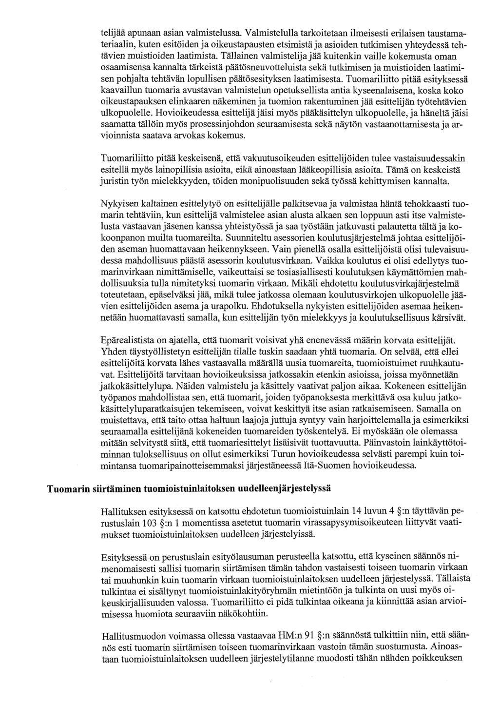 telijää apunaan asian valmistelussa.