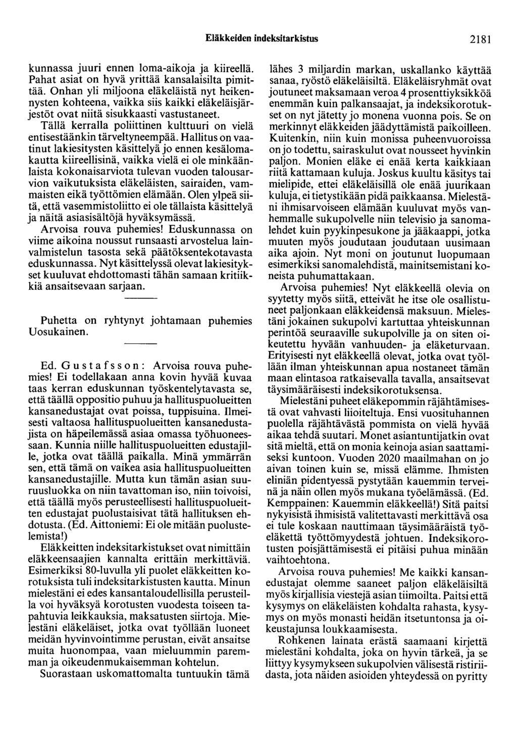 Eläkkeiden indeksitarkistus 2181 kunnassa juuri ennen loma-aikoja ja kiireellä. Pahat asiat on hyvä yrittää kansalaisilta pimittää.