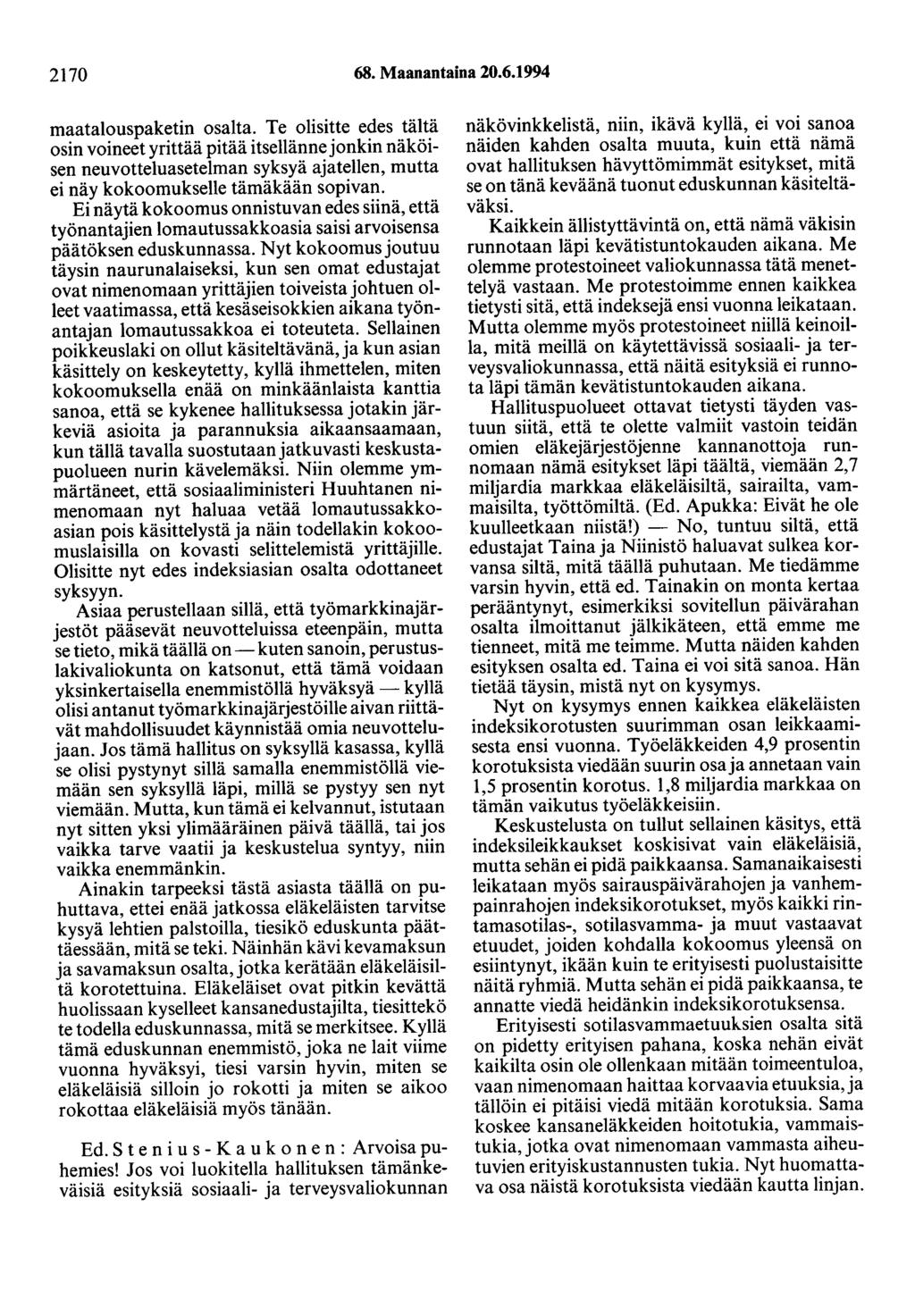 2170 68. Maanantaina 20.6.1994 maatalouspaketin osalta.