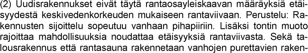VESILAHDEN KUNTA 5/2018 80 Hakija hakee poikkeamista laajentaa 49 m 2 lomarakennus (24 m2) n. 5 haetaan poikkeamista purkaa huonokuntoiset rakennukset ja rakentaa taan rakentaa 18 m 2 saunarakennus n.