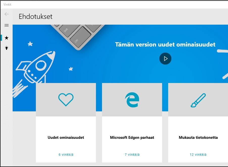 Vinkit -sovellus Vinkit -sovelluksella voidaan selata Windows 10 toimintoja, ominaisuuksia ja asetuksia.