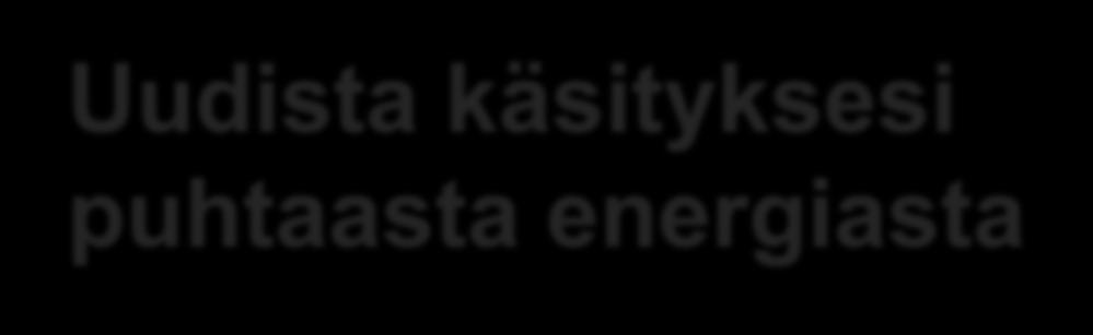 Uudista käsityksesi puhtaasta