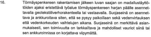 VIIMEAIKAISISSA VESILUPAPÄÄTÖKSISSÄ ROSKISTA ESITETYT