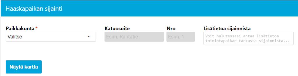 Valitse vähintään yksi haaskapaikan käyttötarkoitus sekä valitse vähintään yksi haaskalle vietävän sivutuotteen keräyspaikka (esim. Maatila). Rastita vähintään yksi ruokintaan käytettävä sivutuote.