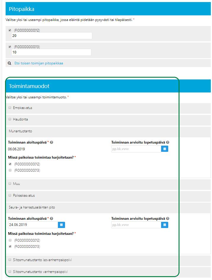 21 Kun vähintään yksi pitopaikka on valittuna ja pitopaikan eläinlukumäärä lisätty/päivitetty (kun kyseessä muu eläinlaji kuin nauta-, sika- lammas- tai vuohieläin) toimintamuodot aikajaksoineen ja