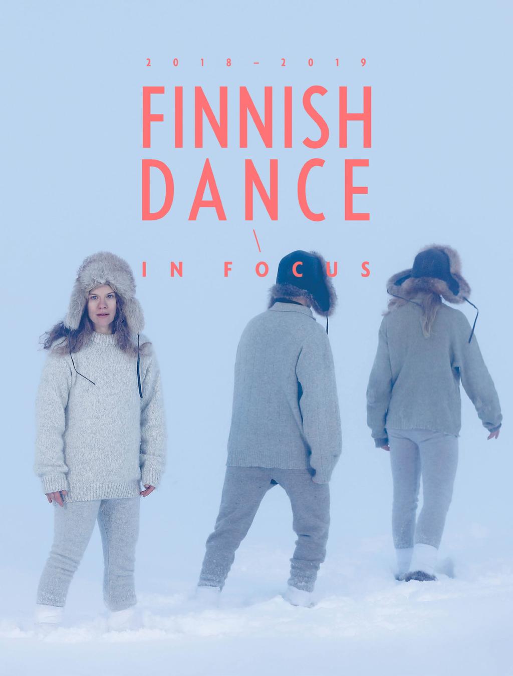 Meanwhile elsewhere oli Focuksen 2018 teema. Kannessa Auri Aholan Jotteeh Hannu Mällinen JULKAISUT JA PROMOOTIOMATERIAALIT Vuonna 2018 julkaistiin Finnish Dance in Focus -lehden 20. vuosikerta.