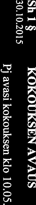 Ilmoitus kokouksesta on lähetetty hallituksen jäsenille 21.9.2015. Kokouskutsu-esityslista liitteineen on lähetetty jäsenille 23.10.2015. Kokous todettiin lailliseksi ja päätösvaltaiseksi.