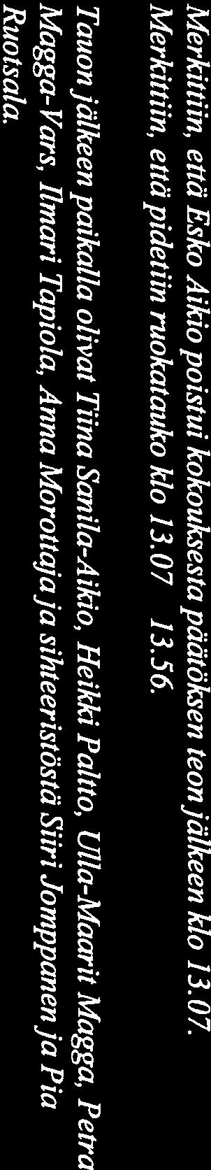 koskevasta toimintakehyksestä, arviointityökaluista ja työkalupakista 2) evästää saamelaiskäräjien edustajia