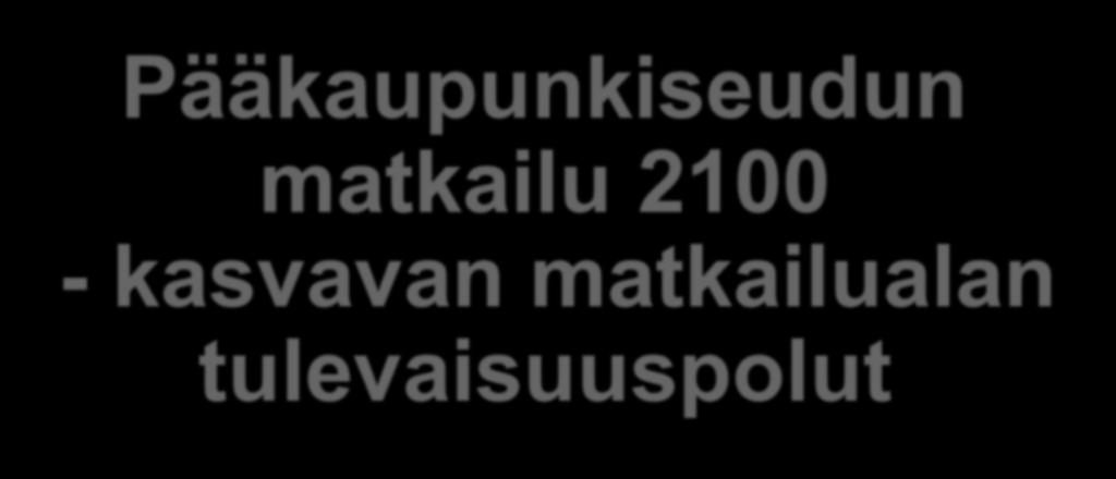 @BlueAdapt #sininenkasvu Pääkaupunkiseudun matkailu 2100 -