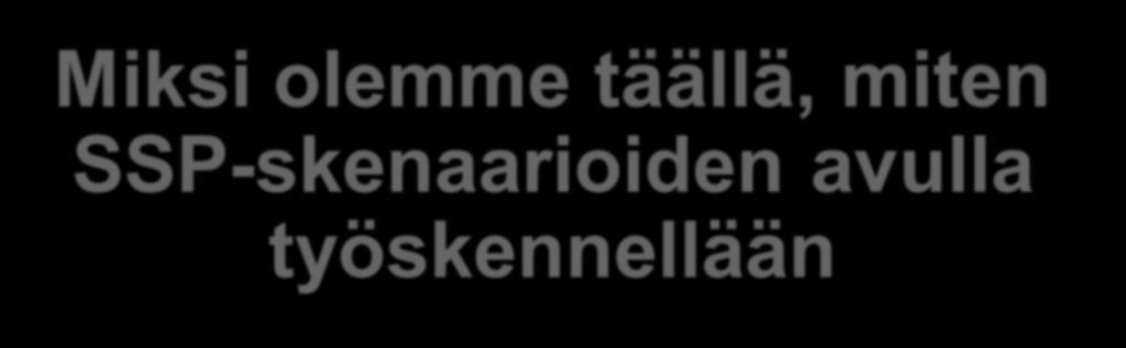 @BlueAdapt #sininenkasvu Miksi olemme täällä, miten