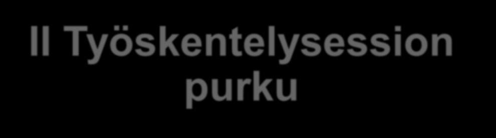 II Työskentelysession