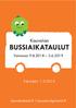 Kouvolan BUSSIAIKATAULUT. Voimassa Päivitetty kouvolanbussit.fi kouvola.digitransit.fi