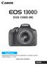 EOS 1300D (W) Käyttöopas SUOMI. Käyttöoppaat (PDF-tiedostot) ja ohjelmistot voi ladata Canonin verkkosivuilta (s. 4, 315).