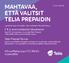 MAHTAVAA, ETTÄ VALITSIT TELIA PREPAIDIN