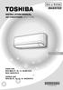 R32 or R410A INSTALLATION MANUAL AIR CONDITIONER (SPLIT TYPE) SUOMI. Indoor unit RAS-B05, 07, 10, 13, 16J2KVG-E RAS-18J2KVG-E