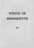 KOULU JA MENNEISYYS, VII