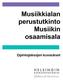 TYÖTEHTÄVÄN SUUNNITTELU (10 osp) 4 Muusikon työelämätaidot (5 osp) 4 Vuorovaikutus- ja neuvottelutaidot (2 osp) 5 Yhtyeworkshop (3 osp) 5