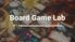 Board Game Lab. 17 Pelikokemuksen suunnittelu. Materiaalit CC-BY 4.0 Mikko Lampi