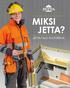 miksi jetta? Jetta-Talo tuotteena