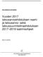 Vuoden 2017 talousarvioehdotuksen raami ja talousarvio- sekä taloussuunnitelmaehdotuksen laatimisohjeet