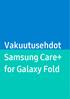 Samsung Care+ for Galaxy Fold. Vakuutusehdot Samsung Care+ for Galaxy Fold