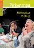 Pirkanmaa. Kulttuurissa on ideaa 2/2012. www.pirkanmaa.fi PIRKANMAAN LIITTO TIEDOTTAA. Tulevaa ohjelmakautta kirjoitetaan nyt