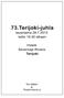 73.Terijoki-juhla. lauantaina 28.7.201 2 kello 1 9.30 alkaen. Hotelli Severnaja Riviera Terijoki. Teri-Sääti ö ja Terijoki-Seura ry