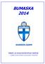 BUMASKA 2014. Kilpailu- ja erotuomaritoiminnan käsikirja - sisältäen erotuomareiden ja joukkueiden yhteystiedot