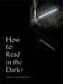How to Read in the Dark? Joensuu - Tartu - Berlin 2015