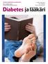 Diabetes ja lääkäri. diabetes.fi. 5 2009 Marraskuu 38. vuosikerta Suomen Diabetesliitto TEEMANA DIABEETIKON JALKAONGELMAT. HbA 1c